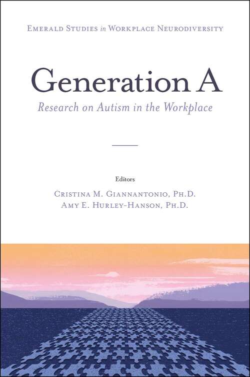 Book cover of Generation A: Research on Autism in the Workplace (Emerald Studies in Workplace Neurodiversity)