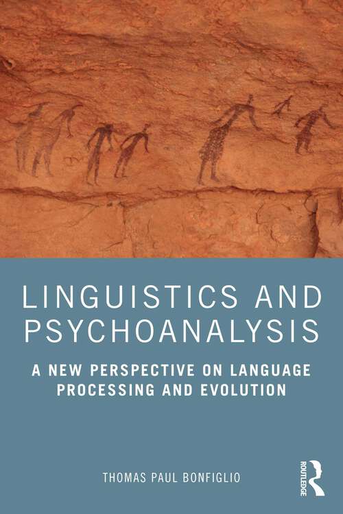 Book cover of Linguistics and Psychoanalysis: A New Perspective on Language Processing and Evolution