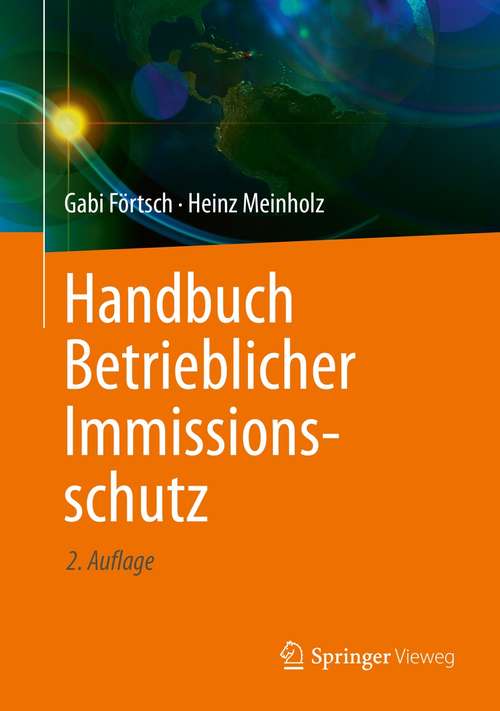 Book cover of Handbuch Betrieblicher Immissionsschutz (2. Aufl. 2020)