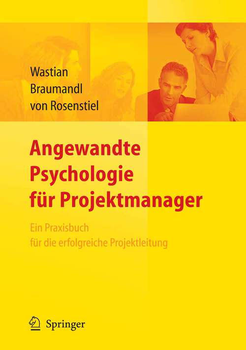 Book cover of Angewandte Psychologie für Projektmanager. Ein Praxisbuch für das erfolgreiche Projektmanagement (2009)