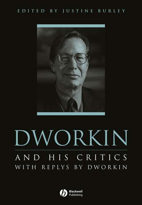 Book cover of Dworkin and His Critics: With Replies by Dworkin (Philosophers and their Critics)