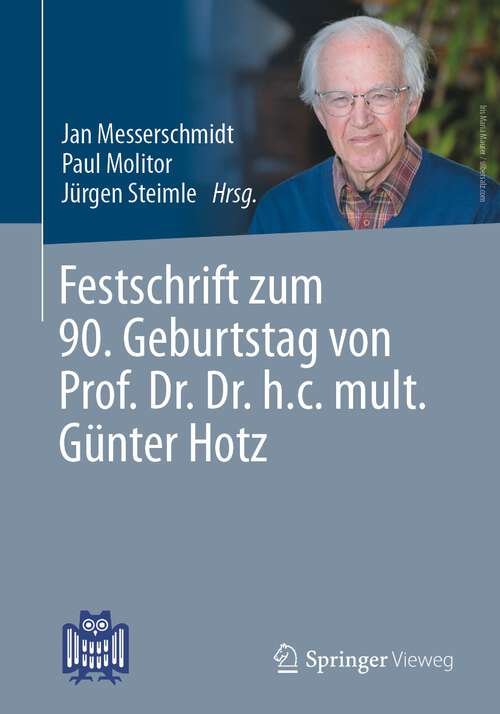 Book cover of Festschrift zum 90. Geburtstag von Prof. Dr. Dr. h.c. mult. Günter Hotz (1. Aufl. 2022)