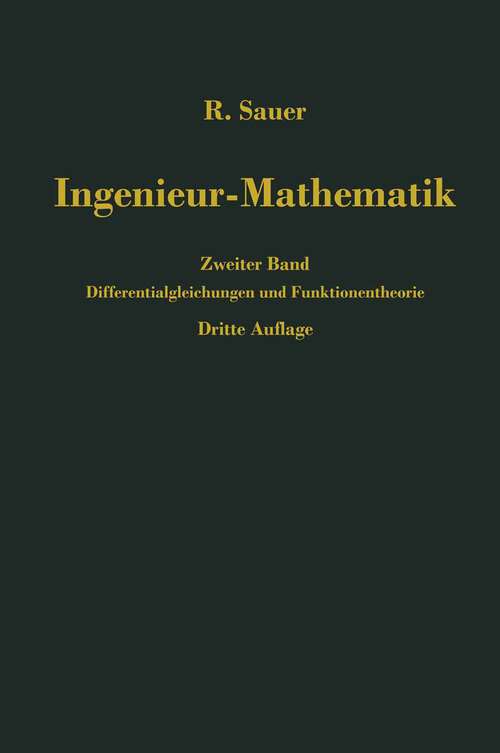 Book cover of Ingenieur-Mathematik: Zweiter Band: Differentialgleichungen und Funktionentheorie (3. Aufl. 1968)