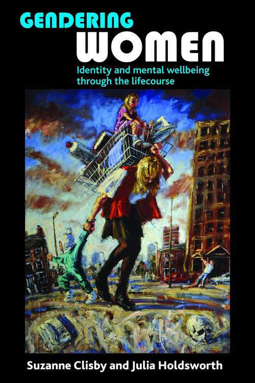 Book cover of Gendering women: Identity and mental wellbeing through the lifecourse