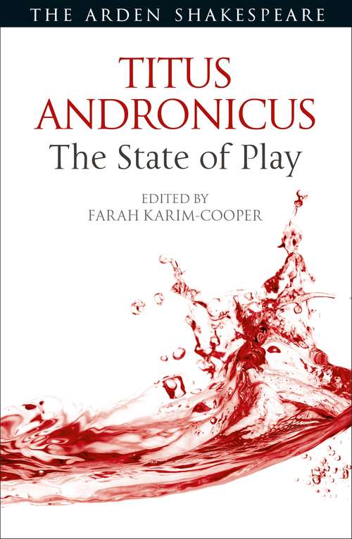 Book cover of Titus Andronicus: The State of Play (Arden Shakespeare The State of Play)