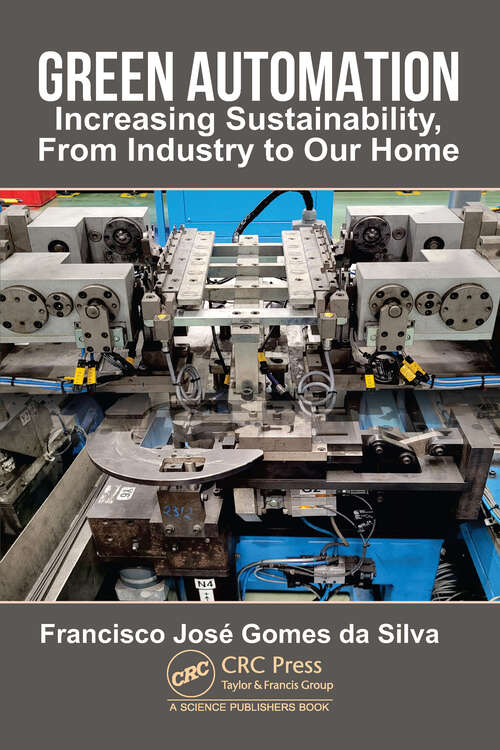 Book cover of Green Automation: Increasing Sustainability, From Industry to Our Home