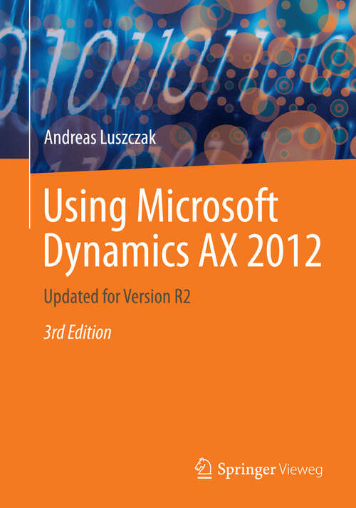 Book cover of Using Microsoft Dynamics AX 2012: Updated for Version R2 (3rd ed. 2013)