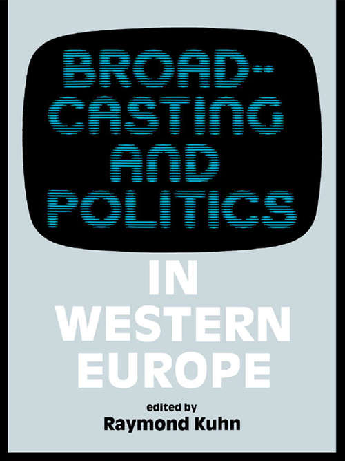 Book cover of Broadcasting and Politics in Western Europe