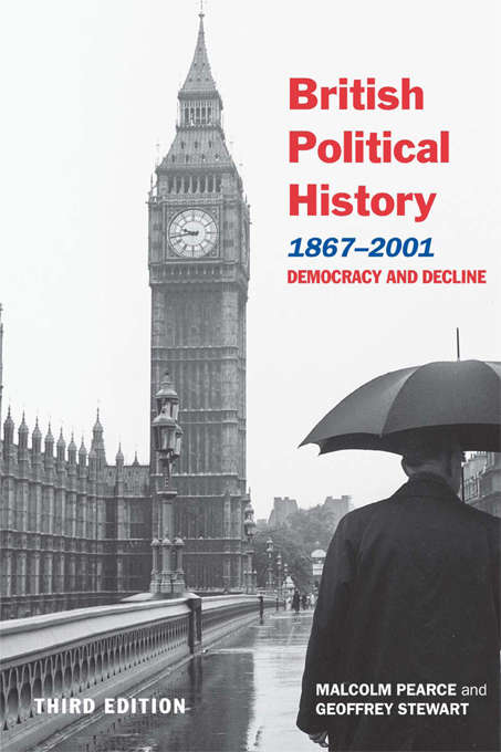 Book cover of British Political History, 1867–2001: Democracy and Decline