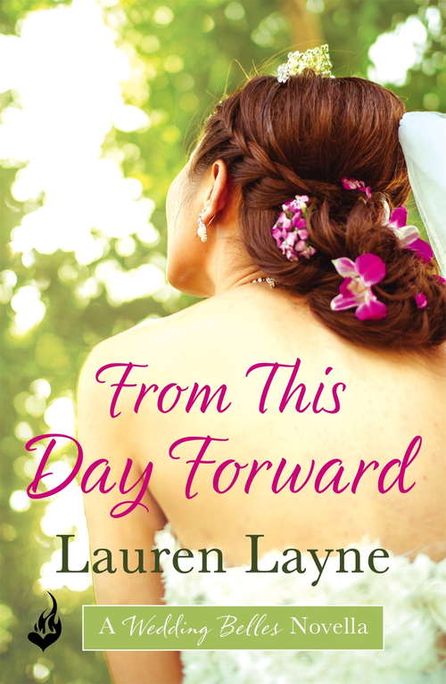 Book cover of From This Day Forward: A fun novella that gives a fresh take on a timeless question (The Wedding Belles #0.5)