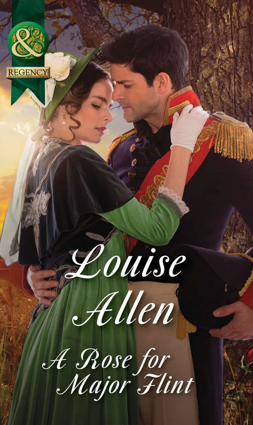 Book cover of A Rose for Major Flint: The Duke's Daring Debutante A Rose For Major Flint Lord Laughraine's Summer Promise (ePub First edition) (Brides of Waterloo #3)