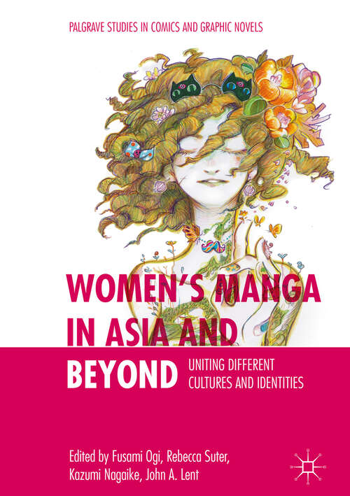 Book cover of Women’s Manga in Asia and Beyond: Uniting Different Cultures and Identities (1st ed. 2019) (Palgrave Studies in Comics and Graphic Novels)