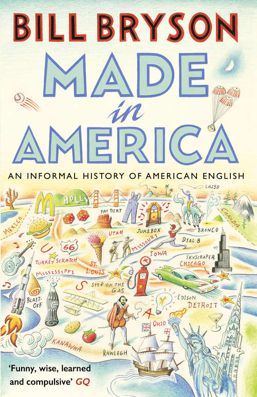 Book cover of Made In America: An Informal History of American English (Bryson #10)