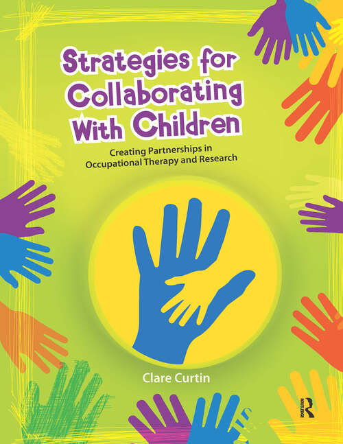 Book cover of Strategies for Collaborating With Children: Creating Partnerships in Occupational Therapy and Research