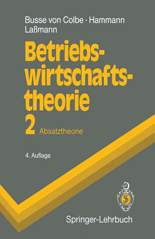 Book cover of Betriebswirtschaftstheorie: Absatztheorie (4. Aufl. 1992) (Springer-Lehrbuch)