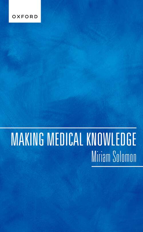 Book cover of Making Medical Knowledge