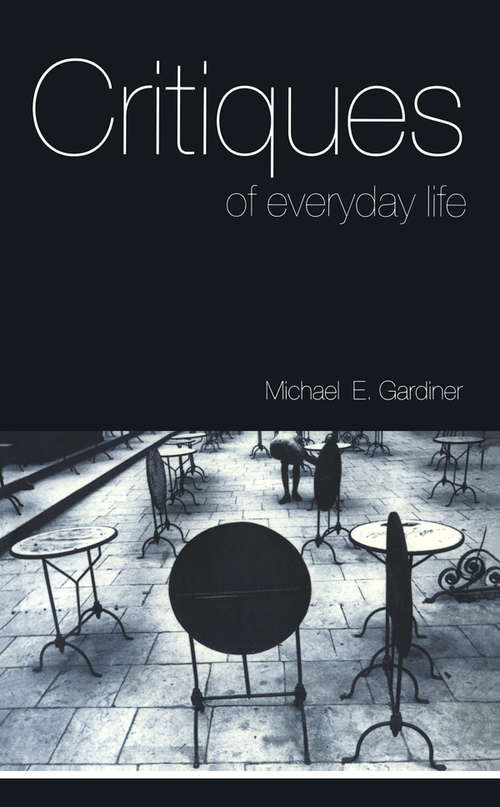 Book cover of Critiques of Everyday Life: An Introduction