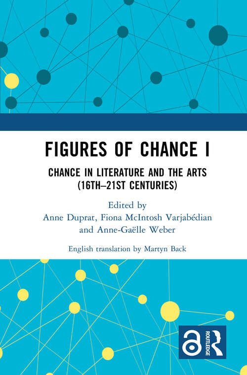 Book cover of Figures of Chance I: Chance in Literature and the Arts (16th–21st Centuries)