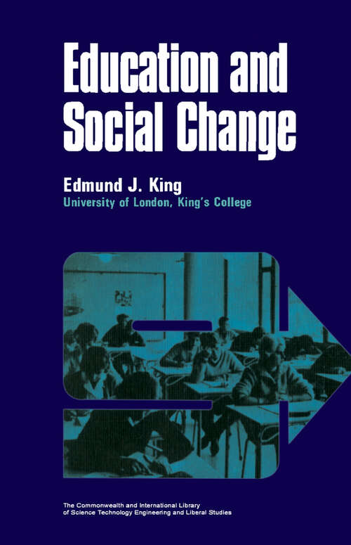 Book cover of Education and Social Change: A Volume in The Commonwealth and International Library: Education and Educational Research Division