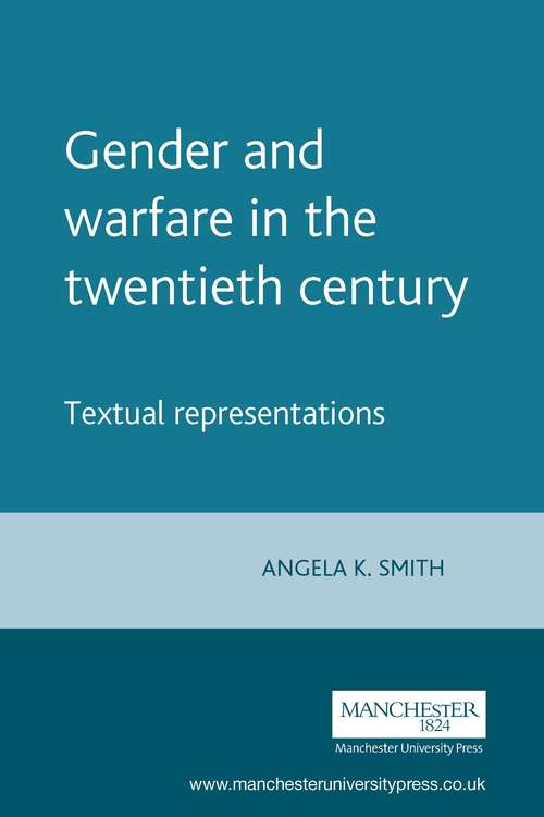 Book cover of Gender and warfare in the twentieth century: Textual representations