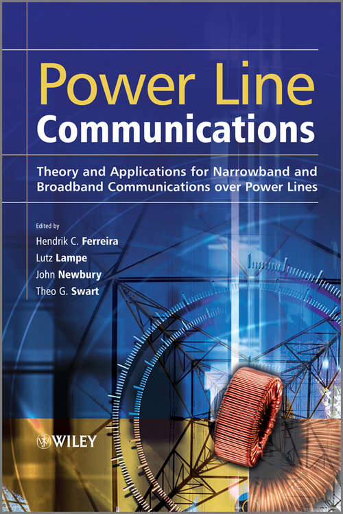 Book cover of Power Line Communications: Theory and Applications for Narrowband and Broadband Communications over Power Lines (2)