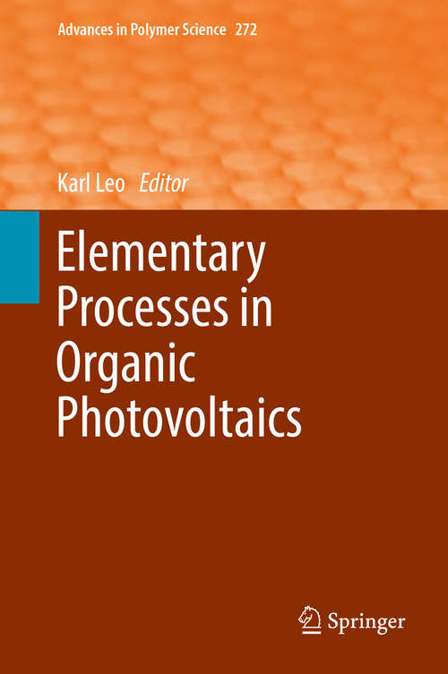 Book cover of Elementary Processes in Organic Photovoltaics (Advances in Polymer Science #272)