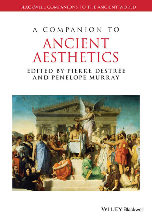 Book cover of A Companion to Ancient Aesthetics (Blackwell Companions to the Ancient World)