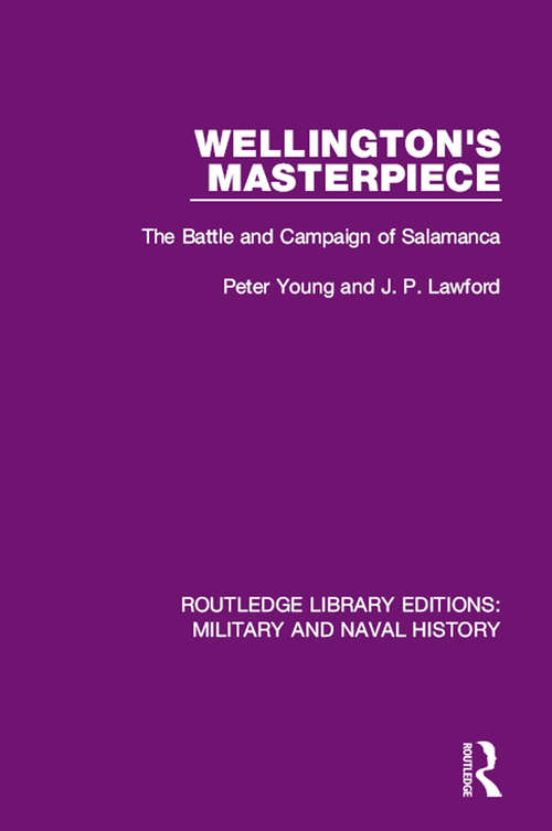 Book cover of Wellington's Masterpiece: The Battle and Campaign of Salamanca (Routledge Library Editions: Military and Naval History)