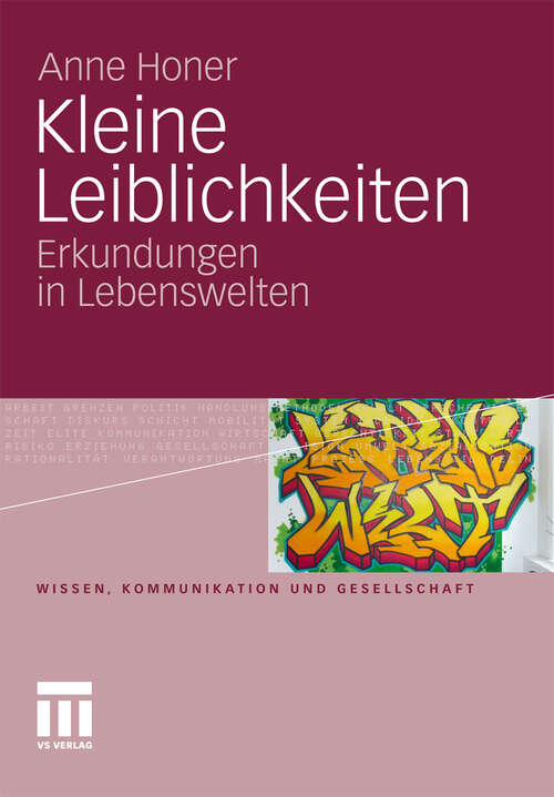 Book cover of Kleine Leiblichkeiten: Erkundungen in Lebenswelten (2011) (Wissen, Kommunikation und Gesellschaft)