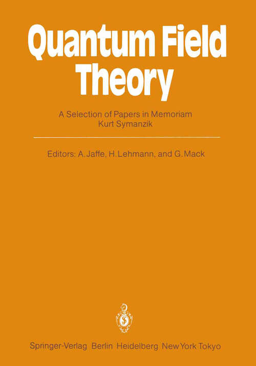 Book cover of Quantum Field Theory: A Selection of Papers in Memoriam Kurt Symanzik (1985)