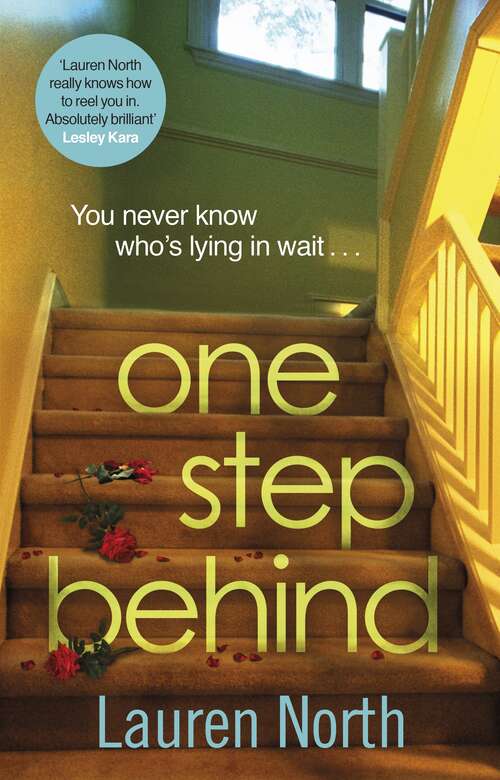 Book cover of One Step Behind: The twisty and compelling thriller that will leave you breathless