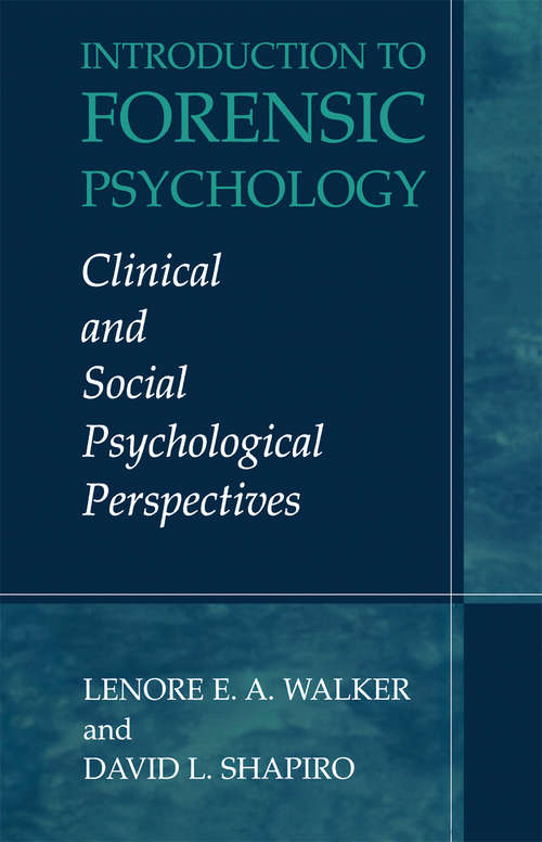 Book cover of Introduction to Forensic Psychology: Clinical and Social Psychological Perspectives (2003)