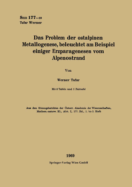 Book cover of Das Problem der ostalpinen Metallogenese, beleuchtet am Beispiel einiger Erzparagenesen vom Alpenostrand (1969)