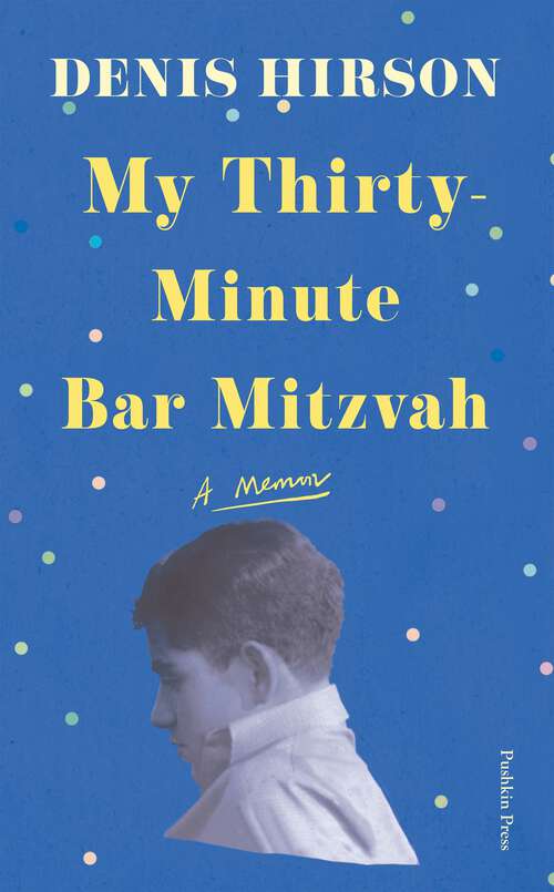 Book cover of My Thirty-Minute Bar Mitzvah: A Memoir
