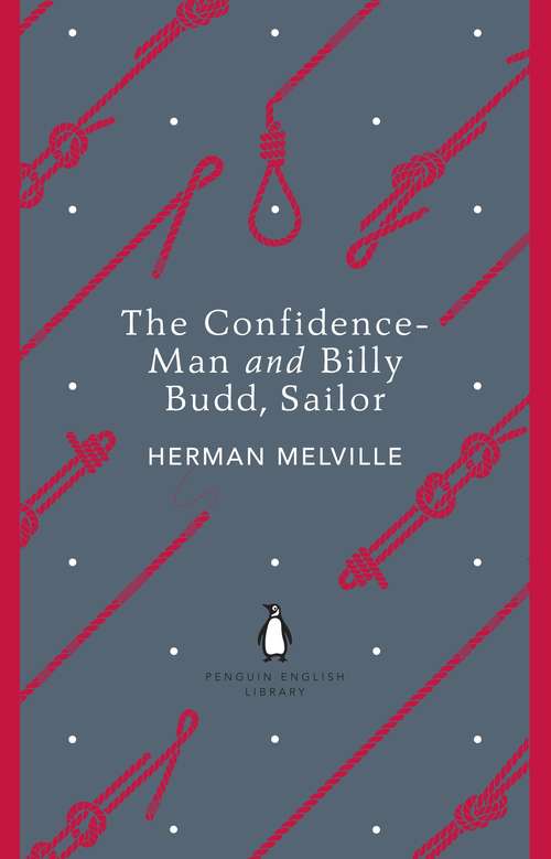 Book cover of The Confidence-Man and Billy Budd, Sailor (The Penguin English Library)