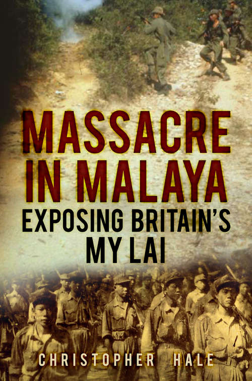 Book cover of Massacre in Malaya: Exposing Britain's My Lai