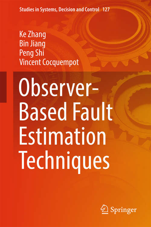 Book cover of Observer-Based Fault Estimation Techniques (Studies in Systems, Decision and Control #127)