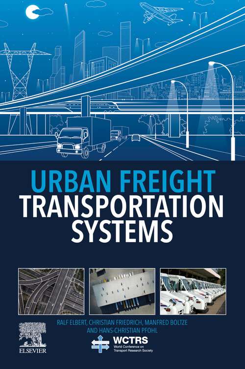 Book cover of Urban Freight Transportation Systems (World Conference on Transport Research Society)