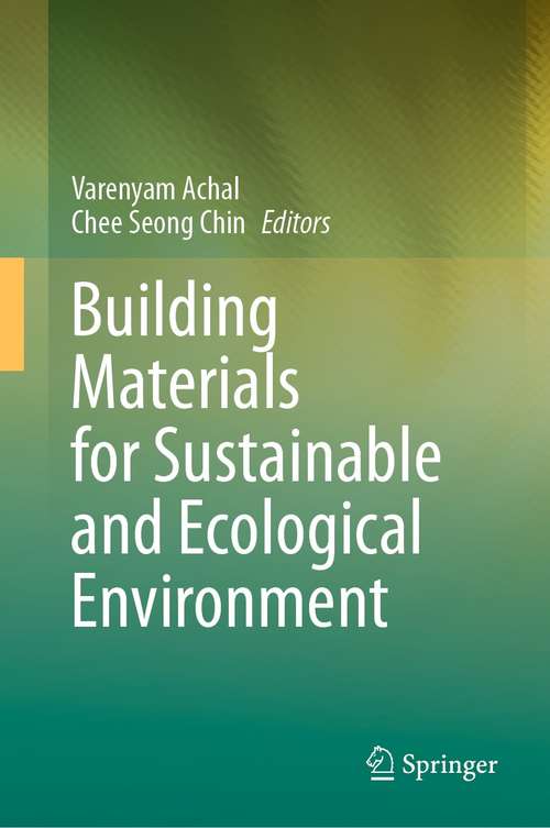 Book cover of Building Materials for Sustainable and Ecological Environment (1st ed. 2021)