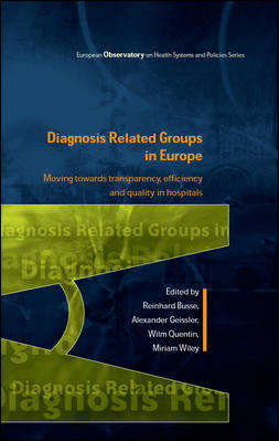 Book cover of Diagnosis Related Groups in Europe: Moving Towards Transparency, Efficiency And Quality In Hospitals (UK Higher Education OUP  Humanities & Social Sciences Health & Social Welfare)