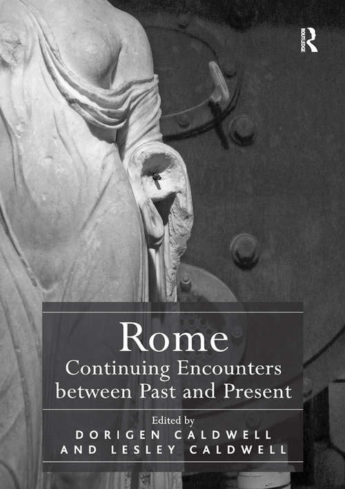 Book cover of Rome: Continuing Encounters between Past and Present