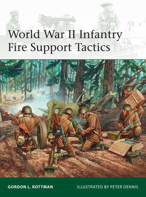 Book cover of World War II Infantry Fire Support Tactics (Elite #214)