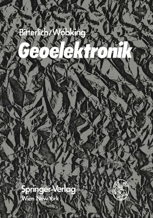 Book cover of Geoelektronik: Angewandte Elektronik in der Geophysik, Geologie, Prospektion, Montanistik und Ingenieurgeologie (1972)