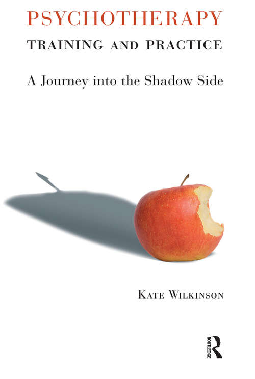 Book cover of Psychotherapy Training and Practice: A Journey into the Shadow Side