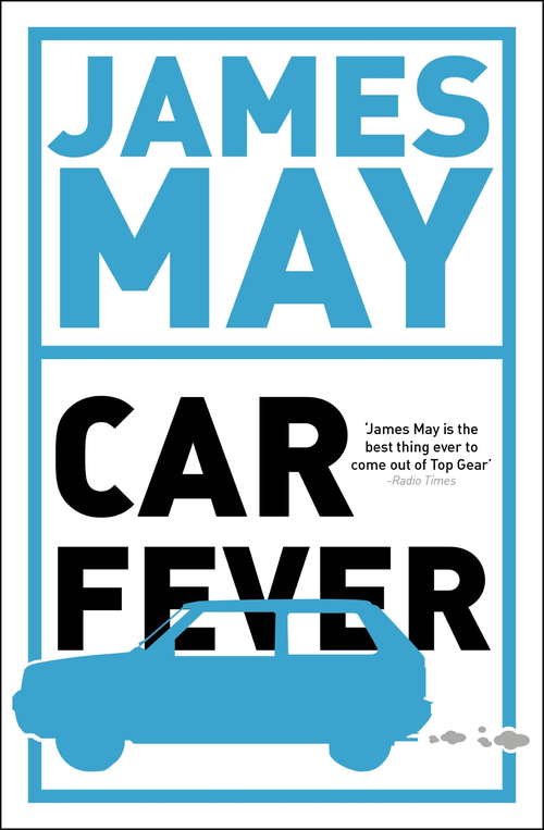 Book cover of Car Fever: The car bore's essential companion