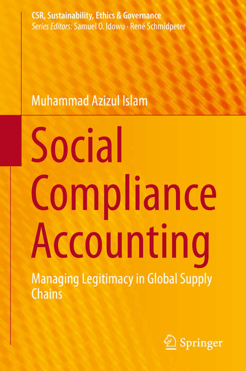 Book cover of Social Compliance Accounting: Managing Legitimacy in Global Supply Chains (2015) (CSR, Sustainability, Ethics & Governance)