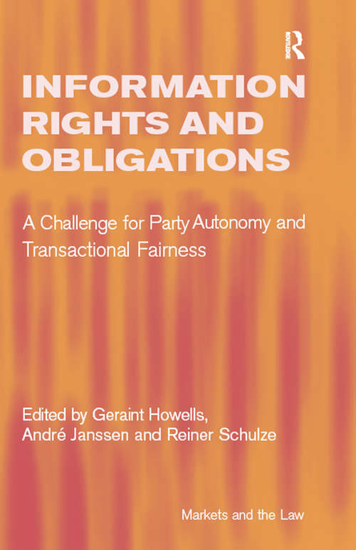 Book cover of Information Rights and Obligations: A Challenge for Party Autonomy and Transactional Fairness (Markets and the Law)