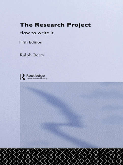 Book cover of The Research Project: How to Write It, Edition 5 (5) (Routledge Study Guides)