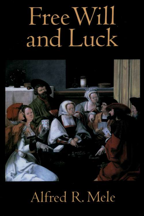 Book cover of Free Will and Luck