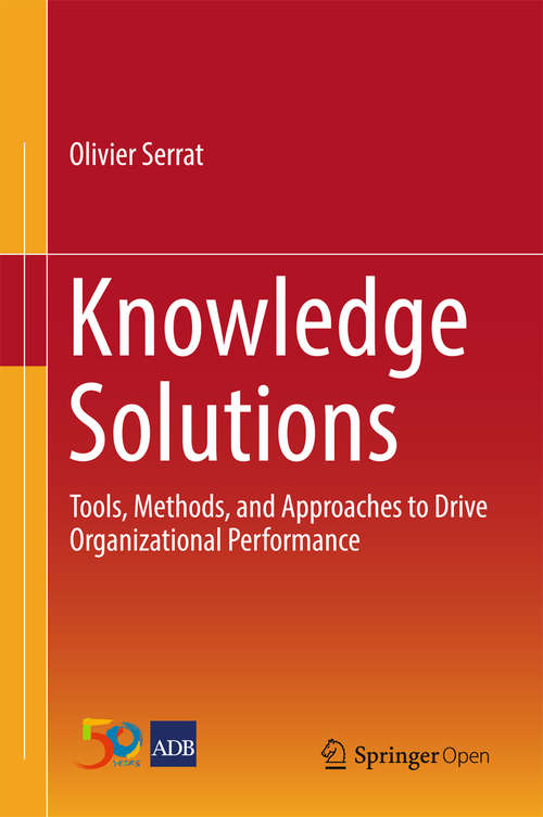 Book cover of Knowledge Solutions: Tools, Methods, and Approaches to Drive Organizational Performance